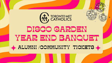 Toronto Met Catholics Year End Banquet - Alumni & Community Tickets