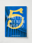 5 Tenets to Renew the World